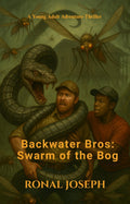 Backwater Bros: Fenwick's Forbidden Swarm — Cryptid Horror (Book 2)